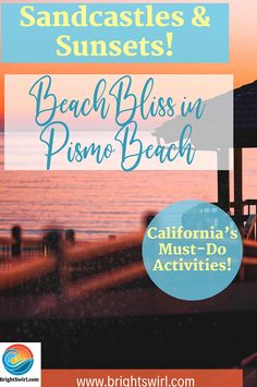 an advertisement for the beach bliss in pismo beach