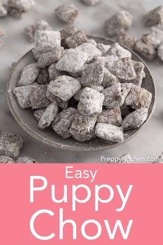 a bowl full of puppy chow with the words easy puppy chow in front of it