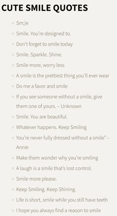 a white poster with the words cute smile quotes in black and white font on it