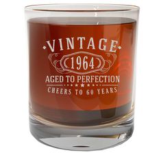 an old fashioned glass with the words vintage aged to perfectionion cheers to 60 years printed on it