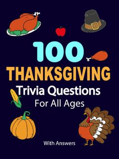 the cover of 100 thanksgiving trivia questions for all ages, with turkeys and pumpkins