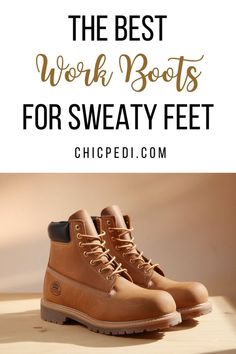 The Best Work Boots For Sweaty Feet