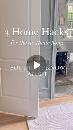 an open door with the words 3 home hacks for the aesthetic home you don't know about