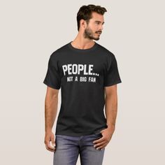 People Not a Big Fan Funny Introvert T-Shirt Customizable Funny Clothing Custom Ideas, Birthday Diy, Funny T, Christmas Tshirts, T Rex, Yorkie, Tshirt Colors, Diy Gift, Funny Tshirts