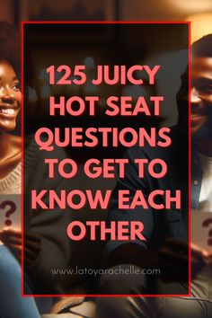 This Pinterest pin depicts an African-American man and woman laughing together in a warmly lit, cozy indoor setting. They are both smiling broadly, the woman holding a card with a question mark, indicating a playful, engaging conversation. Overlay text in bold, red font announces "125 Juicy Hot Seat Questions to Get to Know Each Other" along with the website "www.latoyarachelle.com" at the bottom. The red border frames the image, emphasizing the lively and intimate atmosphere. Amazing Questions To Ask Someone, Funny Deep Questions, Games To Get To Know Someone, Random Questions To Get To Know Someone, Spicy Get To Know You Questions, Icebreaker Questions For Couples, Spicy Questions To Ask Your Best Friend, Hot Ones Challenge Questions