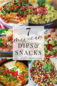 mexican dips and snacks with text overlay that reads 7 mexican dips and snacks