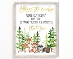 a framed sign with woodland animals on it that says,'always be the endkeeper please help the busy mom to be by making yourself the address thank you