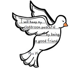 a drawing of a bird with words written on it's wings and the words i will keep my classroom peaceful by being a good friend