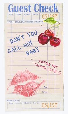 an old poster with cherries on it says, don't you call him baby we're not talking lately?