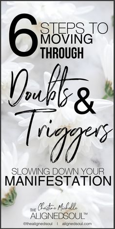 white flowers with the words 6 steps to moving through drills and triggers on them