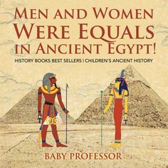 the cover of men and women were equals in ancient egypt, by baby professor