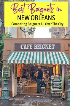 the front entrance to cafe beginet in new orleans, with text overlaying it