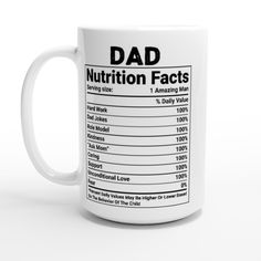 a white coffee mug with the words dad nutrition fact on it's front and back