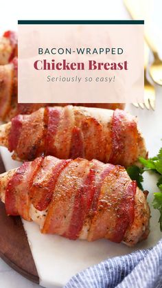 bacon wrapped chicken breast on a cutting board