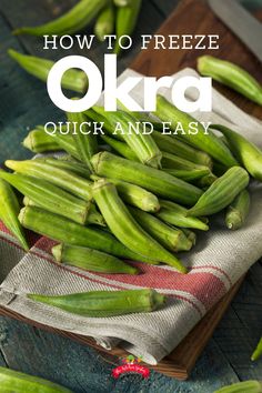 how to freeze okra quick and easy guide for beginner gardener's enthusiasts