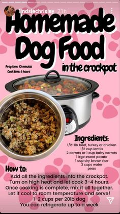 an advertisement for homemade dog food in the crockpot with instructions on how to cook it