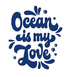 Hand-drawn illustration in a modern, stylish 70s groovy script lettering style - Ocean is my love. Eco, sea and ocean pollution, summer vacations, sea beach themed isolated vector typography Ocean Typography Design, Wave Illustration Design, Coastal Typography, Ocean Letters, Sea Typography, Ocean Typography, Beachy Fonts, Ocean Graphic Design, Coastal Illustration