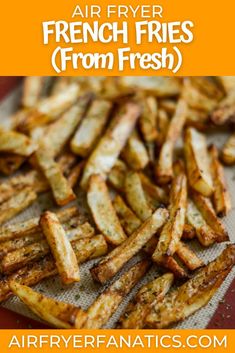 air fryer french fries from fresh with text overlay