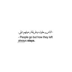 an arabic quote with the words people go but how they left always stay