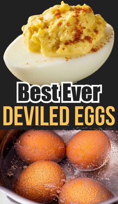 deviled eggs in a pan with the words best ever deviled eggs