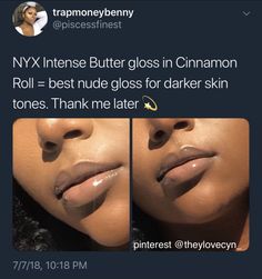 Nyx Lipgloss On Dark Skin, Nyx Butter Gloss Cinnamon Roll, Nyx Cinnamon Roll Butter Gloss, Nyx Intense Butter Gloss, Makeup 101