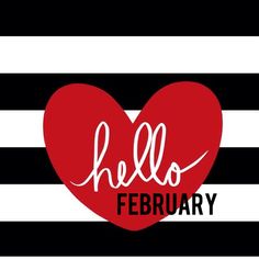 a black and white striped background with a red heart that says hello february on it