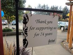 a sign that says thank you for supporting us for 74 years