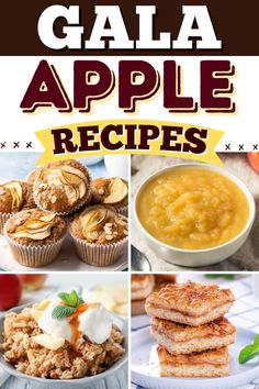 the cover of gala apple recipes with pictures of different foods and desserts in it