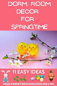 two yellow chicks sitting on top of flowers with text overlay that reads, dorm room decor for springtime