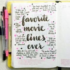 an open notebook with the words favorite movie lines ever written in cursive writing