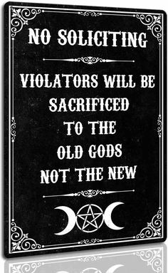 a black and white sign that says no solicing violators will be sacrified to the old gods not the new