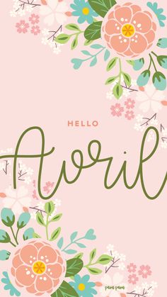 the word hello is surrounded by flowers and leaves on a pink background with green lettering