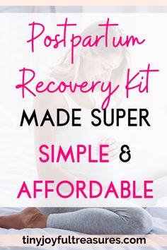 a pregnant woman sitting on her stomach with the words postpartum recovery kit made super simple