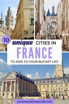 the top 10 unique cities in france to add to your bucket list with pictures from around the world