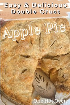 an apple pie with the words easy and delicious double crust