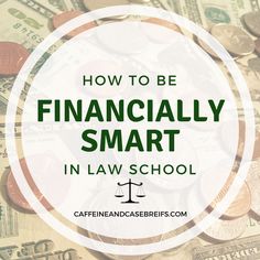 money with the words how to be financially smart in law school