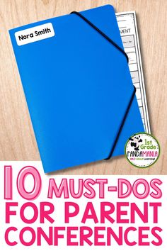 a blue notebook with the words 10 must do's for parent conferences on it