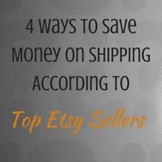 a sign that says 4 ways to save money on shipping according to top easy sellers