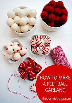 how to make a felt ball garland with red and white candy canes in bowls