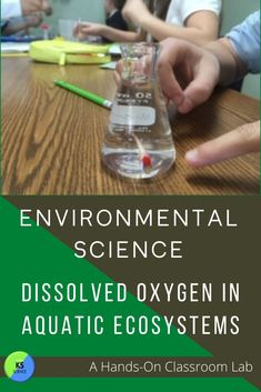 an image of children doing science with the text, environmental science dissolve oxygen in aquatic systems