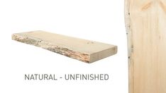 a wooden object with the words natural - unfinished on it and an image of a piece of wood next to it