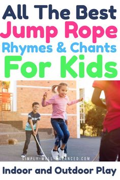 kids playing in the playground with text overlay that reads all the best jump rope rhymes and chains for kids