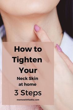 12 Quick Grooming Tips For Better Looks How To Tighten Under Chin, Under Neck Tightening, Tightening Neck Skin, Aging Neck Remedies, Sagging Neck Remedies, How To Tighten Skin Under Chin, Neck Skin Tightening Face Exercises, Tighten Chin And Neck, Tighten Neck Skin Double Chin