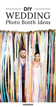 a man and woman standing in front of streamers with the words diy wedding photo booth ideas