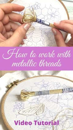 someone is working with metalic threads on a embroidery project and the text reads how to work with metallicic threads