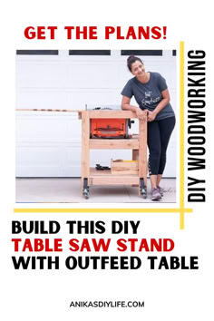 a woman standing next to a table with a saw on it and text that reads, get the plans build this diy table saw stand with outfeed table