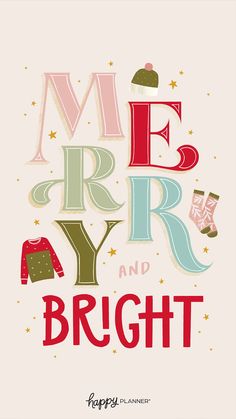 the words merry and bright written in different colors