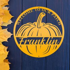 a wooden sign that says welcome to our favorite franklin with fall leaves around it and the words,'welcome to our favorite franklin '