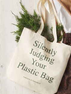 Silently Judging Tote Accessories Tote Threads 4 Thought Canvas Bag Ideas, Funny Tote Bag Sayings, Tote Bag Sayings, Environmental Club, Cute Totes, Ocean Tote Bag, Christmas Retail, Youtuber Dr, Recycle Tote Bag