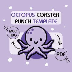 an octopus character punch template with text